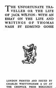 Cover of The Vnfortunate Traveller, or The Life of Jack Wilton With an Essay on the Life and Writings of Thomas Nash by Edmund Gosse — Text and Context